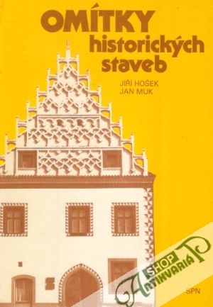 Omítky historických staveb - Hošek Jiří, Muk Jan