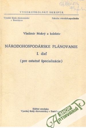 Národohospodárske plánovanie I. diel - Mokrý Vladimír a kolektív