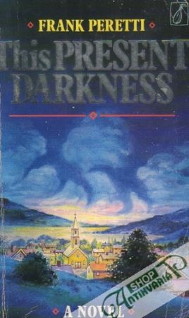 This Present Darkness - Peretti Frank