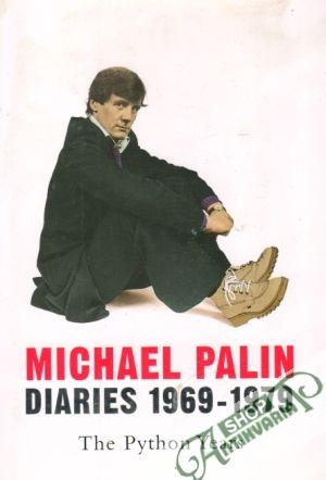 Michael Palin Diaries 1969-1979: The Python Years - Palin Michael