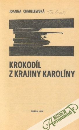 Krokodíl z krajiny Karolíny - Chmielewská Joanna
