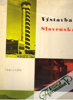 Výstavba Slovenska 1945 - 1960 - Gross Kamil a kolektív