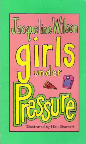 Girls Under Pressure - Wilson Jacqueline