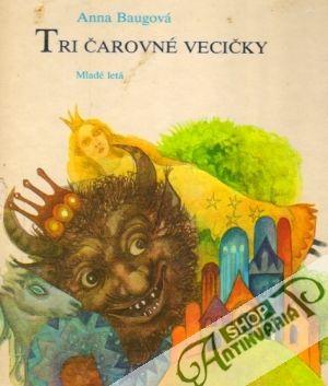 Tri čarovné vecičky - Baugová Anna