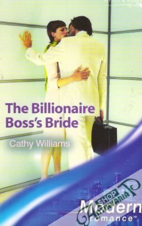 Modern Romance - The Billionaire Boss´s Bride - Williams Cathy