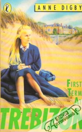First Term at Trebizon - Digby Anne