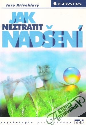 Jak neztratit nadšení - Křivohlavý Jaro