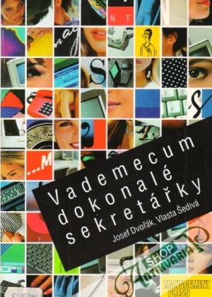 Vademecum dokonalé sekretářky - Dvořák Josef, Šedivá Vlasta