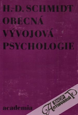 Obecná vývojová psychologie - Schmidt Hans Dieter