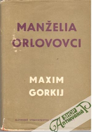 Manželia Orlovovci - Gorkij Maxim