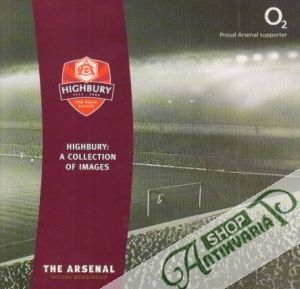 Highbury: A Collection of Images - Kolektív autorov