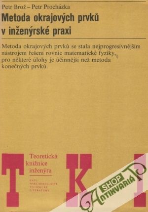 Metoda okrajových prvkú v inženýrske praxi - Brož P., Prochádzka P.