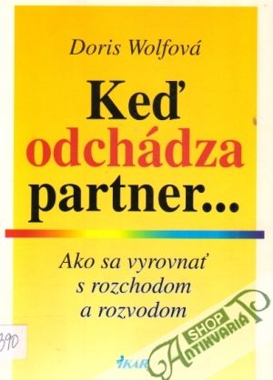 Keď odchádza partner... - Wolfová Doris