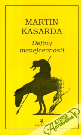 Dejiny menejcennosti - Kasarda Martin