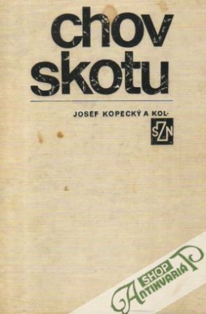 Chov skotu - Kopecký Josef a kol.