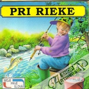 Pri rieke - Kolektív autorov