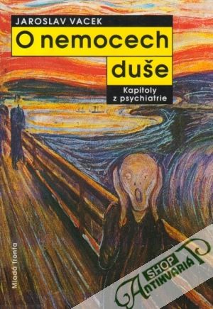 O nemocech duše - Kapitoly z psychiatrie - Vacek Jaroslav
