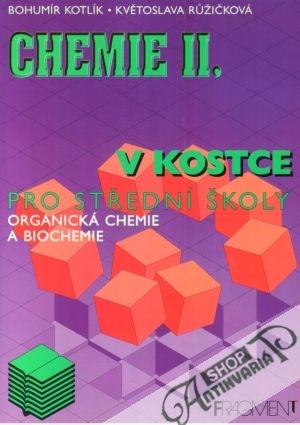 Chemie II. v kostce - Kotlík Bohumír, Ružičková Květoslava
