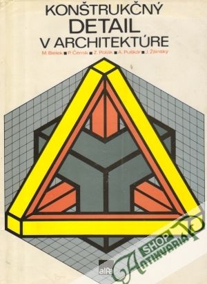Konštrukčný detail v architektúre - Bielek Milan a kolektív