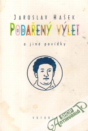 Podařený výlet a jiné povídky - Hašek Jaroslav