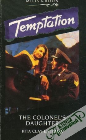 Mills and Boon Temptation - The Colonel´s Daughter - Estrada Rita Clay
