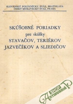 Skúšobné poriadky pre skúšky stavačov, teriérov, jazvečíkov a sliedičov - Kolektív autorov