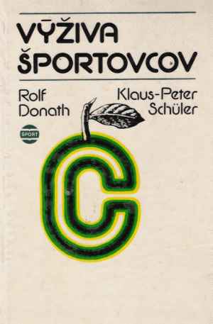 Výživa športovcov - Schuler Klaus Peter, Rolf Donath