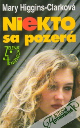 Niekto sa pozerá - Higgins-Clarková Mary