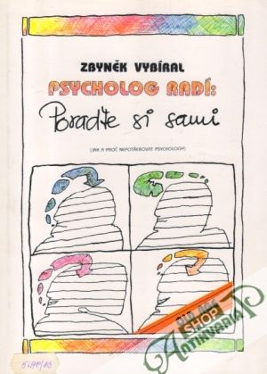 Psycholog radí: Poraďte si sami: Jak a proč nepotřebovat psychology - Vybíral Zbyněk