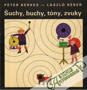 Šuchy, buchy, tóny, zvuky - Berkes, Réber