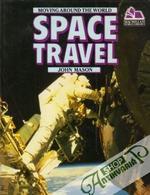 Moving Around The World - Space Travel - Mason John