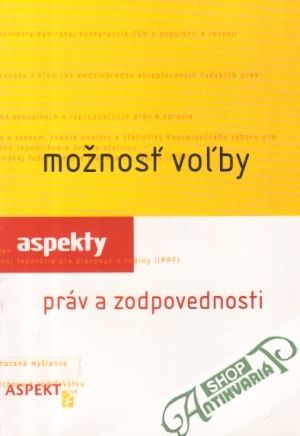 Možnosť voľby - Aspekty práv a zodpovednosti - Cviková J., Juráňová J.