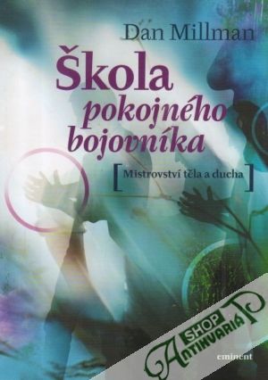 Škola pokojného bojovníka - Millman Dan