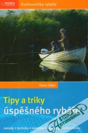 Tipy a triky úspěšného rybáře - Eiber Hans