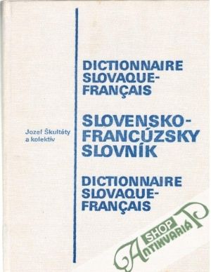 Slovensko - francúzsky slovník - Škultéty Jozef a kolektív