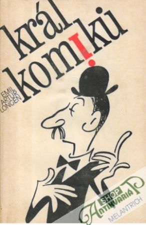 Král komikú - Longen Emil Artur
