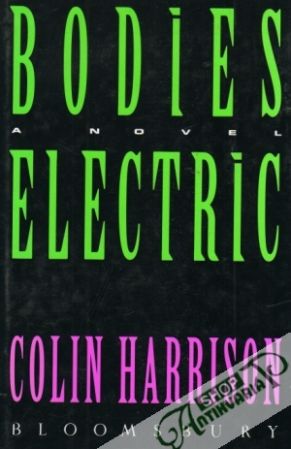 Bodies Electric - Harrison Colin