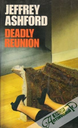 Deadly Reunion - Ashford Jeffrey