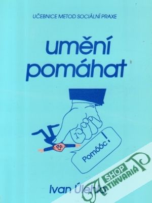 Umění pomáhat - Úlehla Ivan