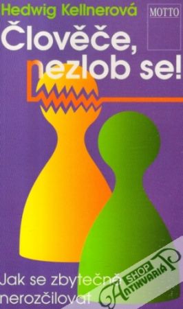 Člověče, nezlob se! - Kellnerová Hedwig