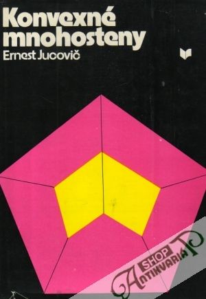 Konvexné mnohosteny - Jucovič Ernest