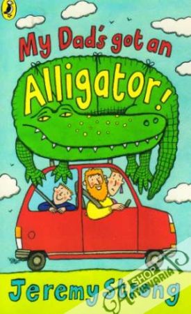 My Dad´s got an Alligator ! - Strong Jeremy