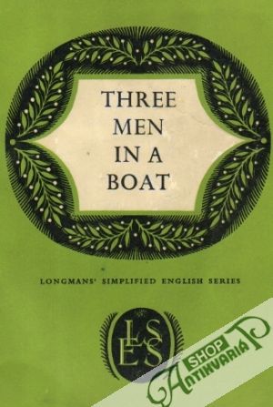 Three Men in a Boat (To Say Nothing of the Dog) - Jerome Klapka Jerome