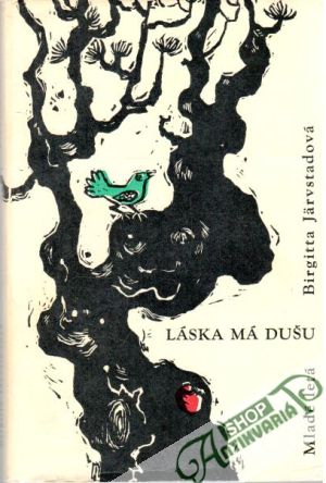 Láska má dušu - Järvstadová Birgitta