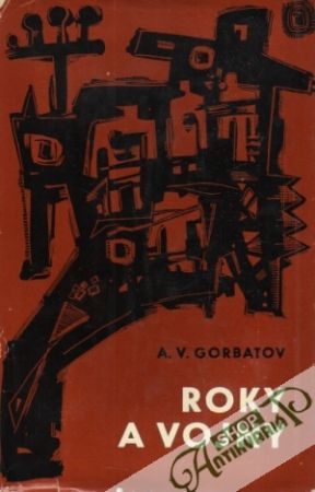 Roky a vojny - Gorbatov  A.V
