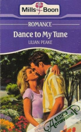 Mills & Boon Romance - Dance to My Tune - Peake Lilian