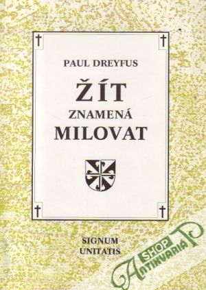 Žít znamená milovat - Dreyfus Paul