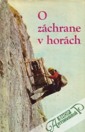 O záchrane v horách - Bohuš Ivan a kolektív