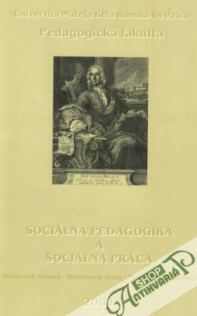 Sociálna pedagogika a sociálna práca - Hroncová Jolana a kolektív