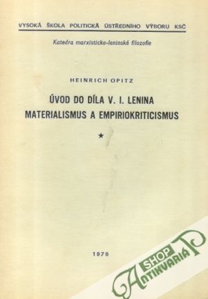 Úvod do díla V. I. Lenina Materialismus a empiriokriticismus - Opitz Heinrich